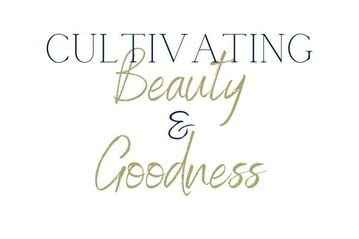 Cultivating-Beauty-&-Goodness-Images