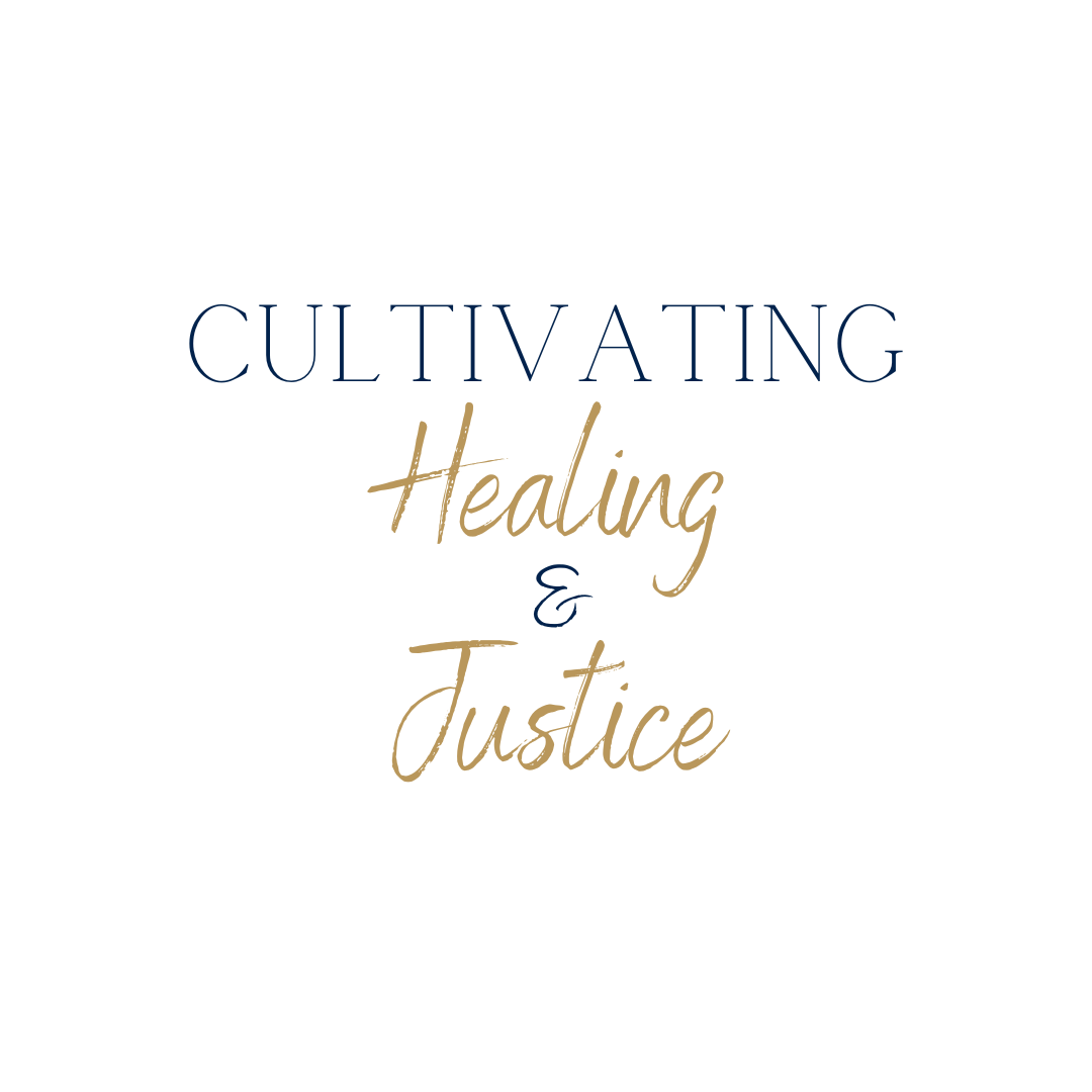 Cultivating Healing & Justice